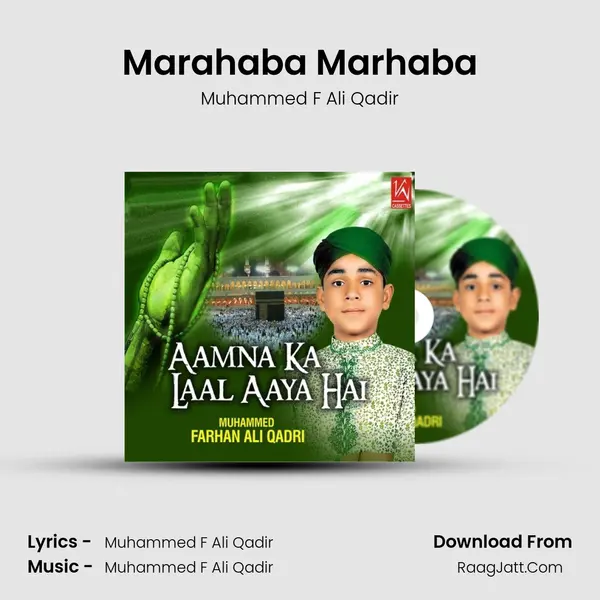 Marahaba Marhaba MP3 Song by Muhammed F Ali Qadir Cover