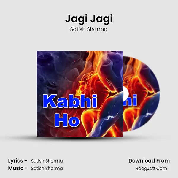 Jagi Jagi MP3 Song by Satish Sharma Cover