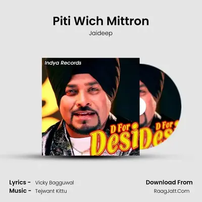 Piti Wich Mittron MP3 Song by Jaideep Cover