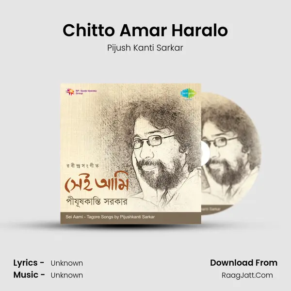 Chitto Amar Haralo MP3 Song by Pijush Kanti Sarkar Cover