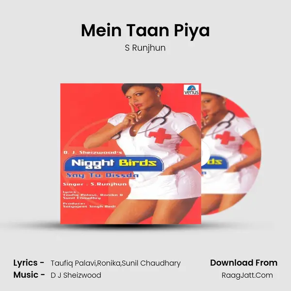 Mein Taan Piya MP3 Song by S Runjhun Cover