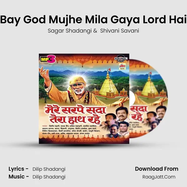 Bay God Mujhe Mila Gaya Lord Hai MP3 Song by Sagar Shadangi Cover