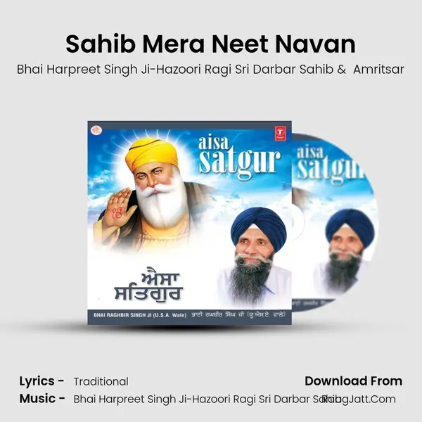 Sahib Mera Neet Navan MP3 Song by Bhai Harpreet Singh Ji-Hazoori Ragi Sri Darbar Sahib Cover