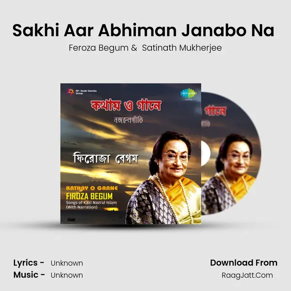 Sakhi Aar Abhiman Janabo Na (With Narration) MP3 Song by Feroza Begum Cover