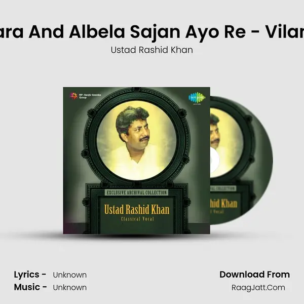 Rasiya Maara Ama Laara And Albela Sajan Ayo Re - Vilambit And Drut - Khayal MP3 Song by Ustad Rashid Khan Cover