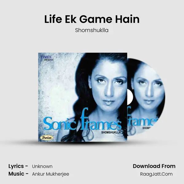 Life Ek Game Hain mp3 song
