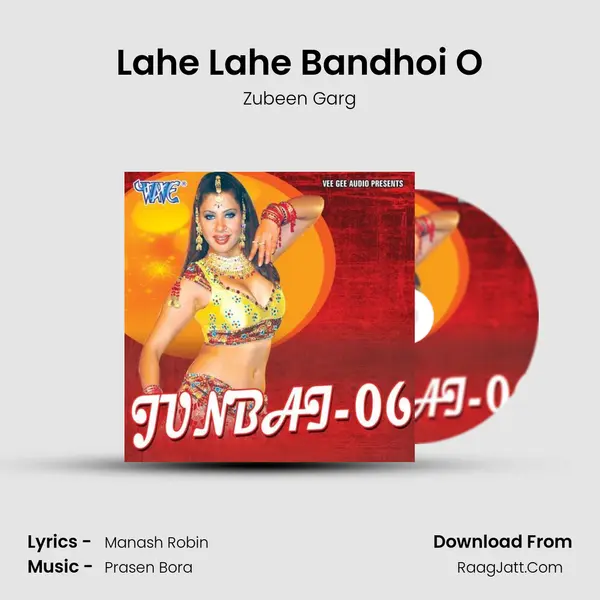 Lahe Lahe Bandhoi O MP3 Song by Zubeen Garg Cover