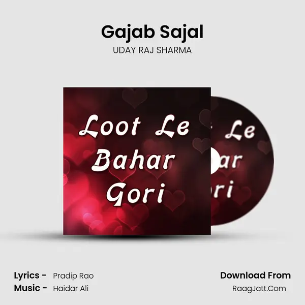 Gajab Sajal MP3 Song by UDAY RAJ SHARMA Cover