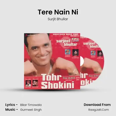 Tere Nain Ni MP3 Song by Surjit Bhullar Cover