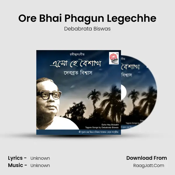 Ore Bhai Phagun Legechhe MP3 Song by Debabrata Biswas Cover