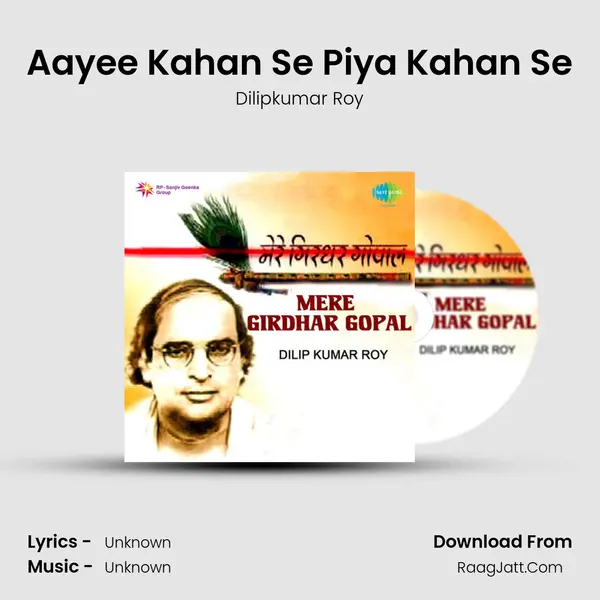 Aayee Kahan Se Piya Kahan Se MP3 Song by Dilipkumar Roy Cover
