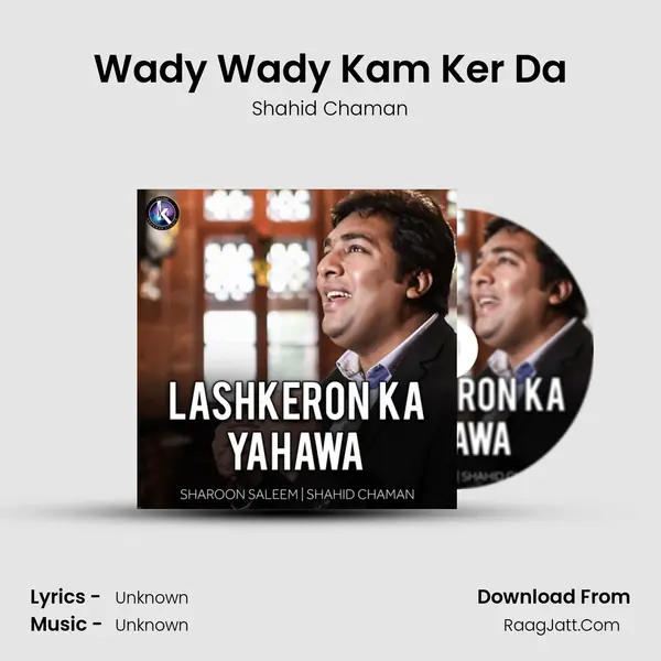 Wady Wady Kam Ker Da MP3 Song by Shahid Chaman Cover