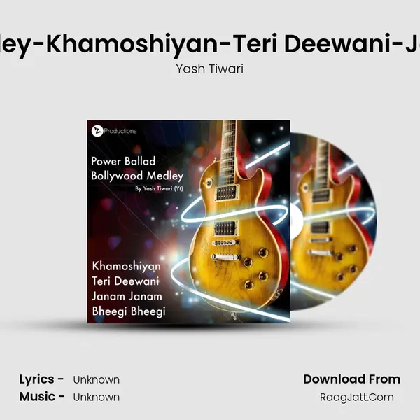 Power Ballad Bollywood Medley-Khamoshiyan-Teri Deewani-Janam Janam-Bheegi Bheegi MP3 Song by Yash Tiwari Cover