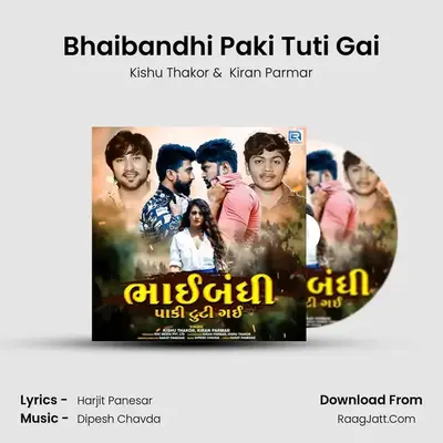 Bhaibandhi Paki Tuti Gai - Kishu Thakor