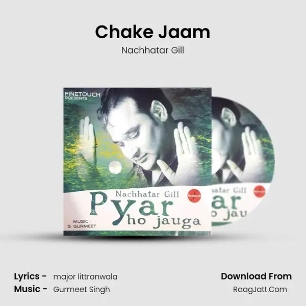 Chake Jaam MP3 Song by Nachhatar Gill Cover