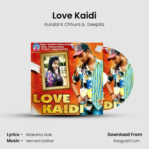 Love Kaidi - Kundal K Chhura