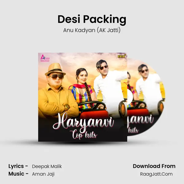 Desi Packing MP3 Song by Anu Kadyan (AK Jatti) Cover