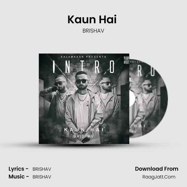 Kaun Hai (Intro) MP3 Song by BRISHAV Cover