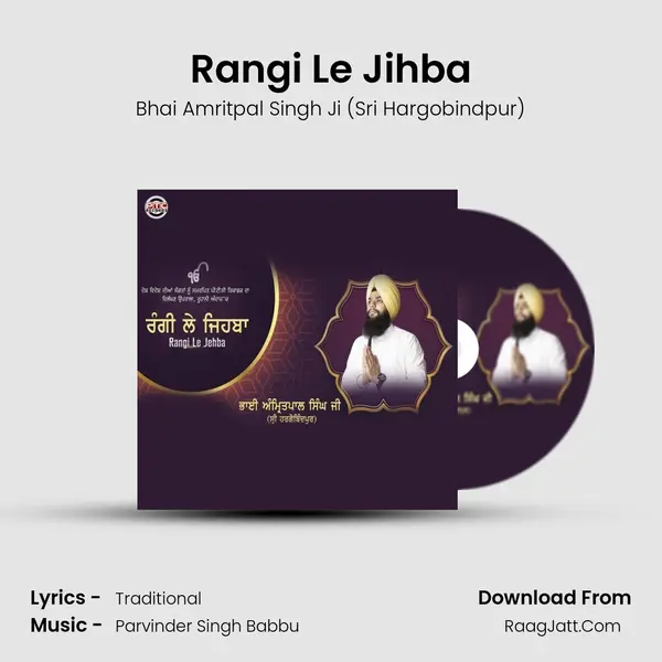 Rangi Le Jihba MP3 Song by Bhai Amritpal Singh Ji (Sri Hargobindpur) Cover