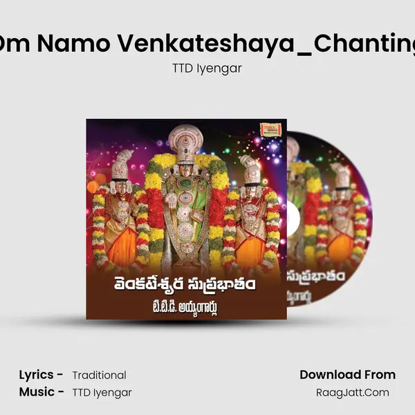 Om Namo Venkateshaya_Chanting MP3 Song by TTD Iyengar Cover