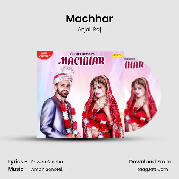 Machhar - Anjali Raj