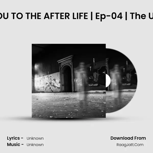 A TUNNEL THAT TAKES YOU TO THE AFTER LIFE | Ep-04 | The Unheard Reality Podcast  MP3 Song by  Cover