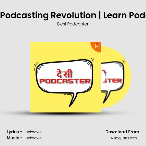 Join the Indian Podcasting Revolution | Learn Podcasting in Hindi MP3 Song by Desi Podcaster Cover
