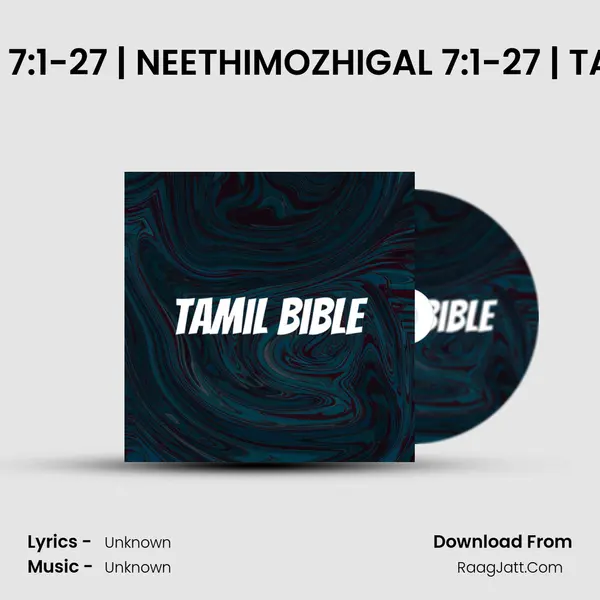 Ep 07: 1-27 | PROVERBS 7:1-27 | NEETHIMOZHIGAL 7:1-27 | TAMIL BIBLE | #TamilBibl MP3 Song by  Cover