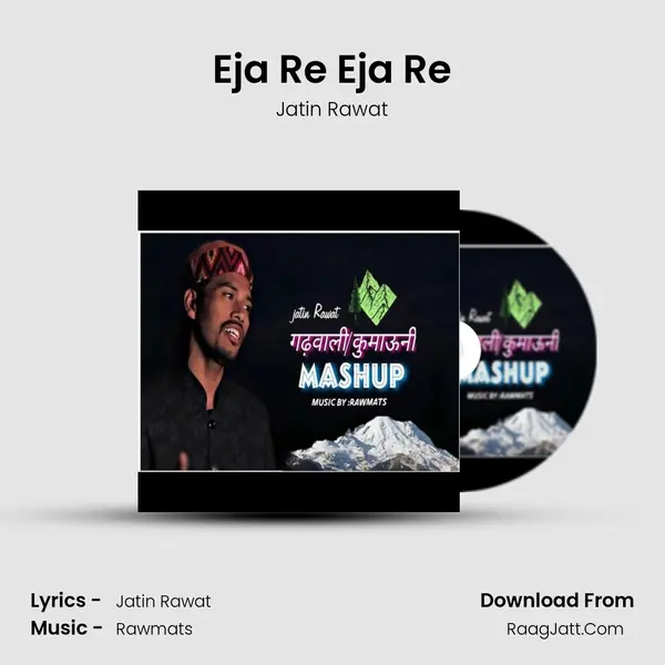 Eja Re Eja Re MP3 Song by Jatin Rawat Cover