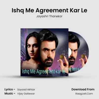 Ishq Me Agreement Kar Le mp3 song