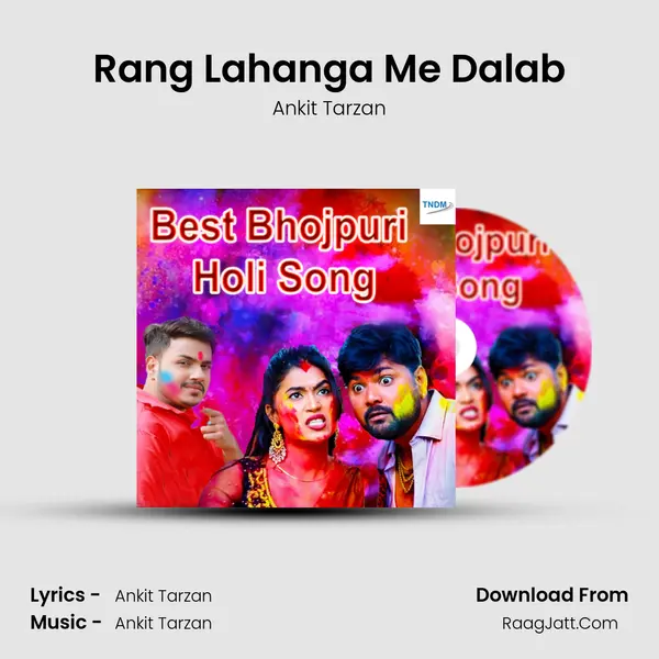 Rang Lahanga Me Dalab MP3 Song by Ankit Tarzan Cover