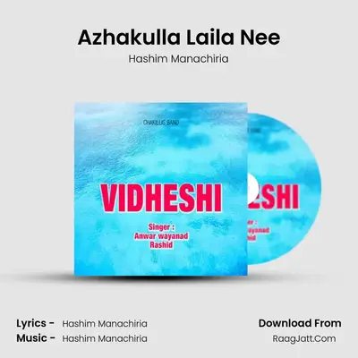 Azhakulla Laila Nee MP3 Song by Hashim Manachiria Cover