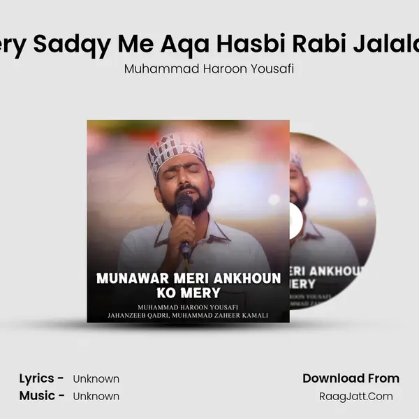 Tery Sadqy Me Aqa Hasbi Rabi Jalalah MP3 Song by Muhammad Haroon Yousafi Cover