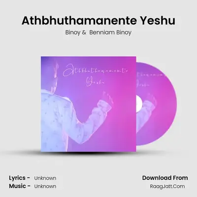 Athbhuthamanente Yeshu mp3 song
