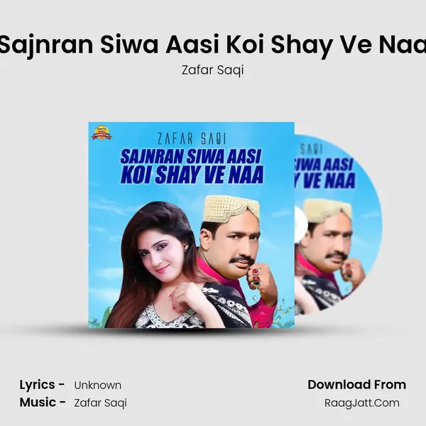 Sajnran Siwa Aasi Koi Shay Ve Naa MP3 Song by Zafar Saqi Cover