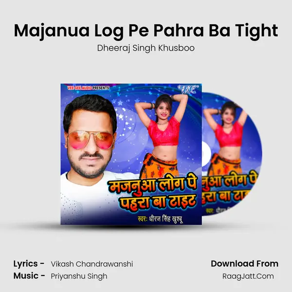 Majanua Log Pe Pahra Ba Tight mp3 song