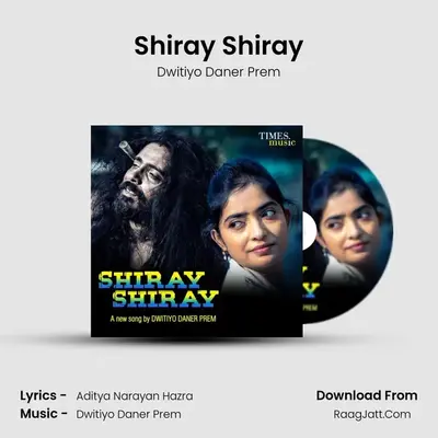 Shiray Shiray - Dwitiyo Daner Prem