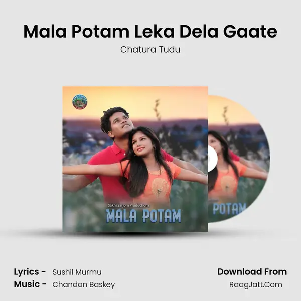 Mala Potam Leka Dela Gaate MP3 Song by Chatura Tudu Cover