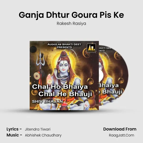 Ganja Dhtur Goura Pis Ke MP3 Song by Rakesh Rasiya Cover