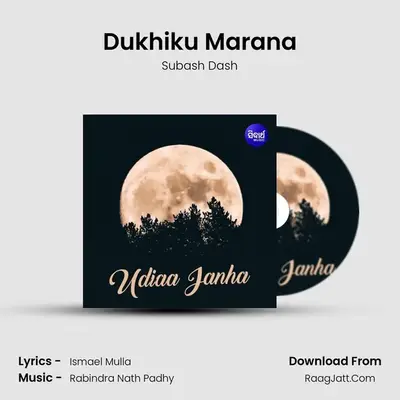 Dukhiku Marana MP3 Song by Subash Dash Cover