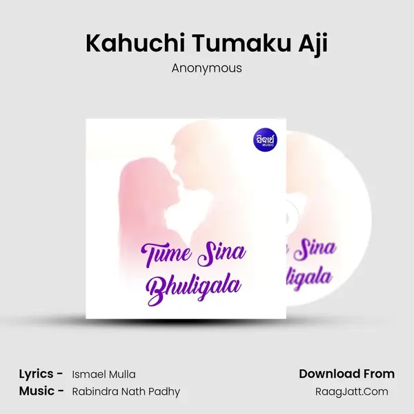 Kahuchi Tumaku Aji MP3 Song by Anonymous Cover