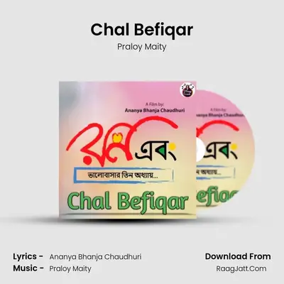 Chal Befiqar - Praloy Maity