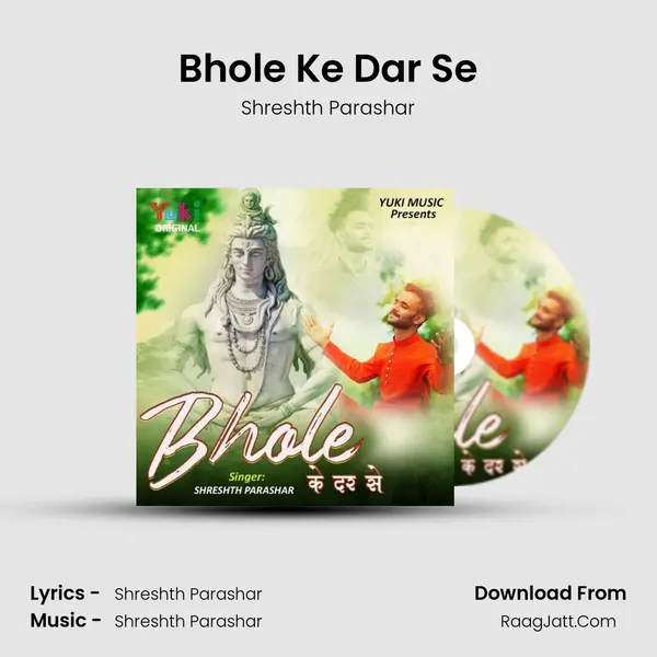 Bhole Ke Dar Se MP3 Song by Shreshth Parashar Cover