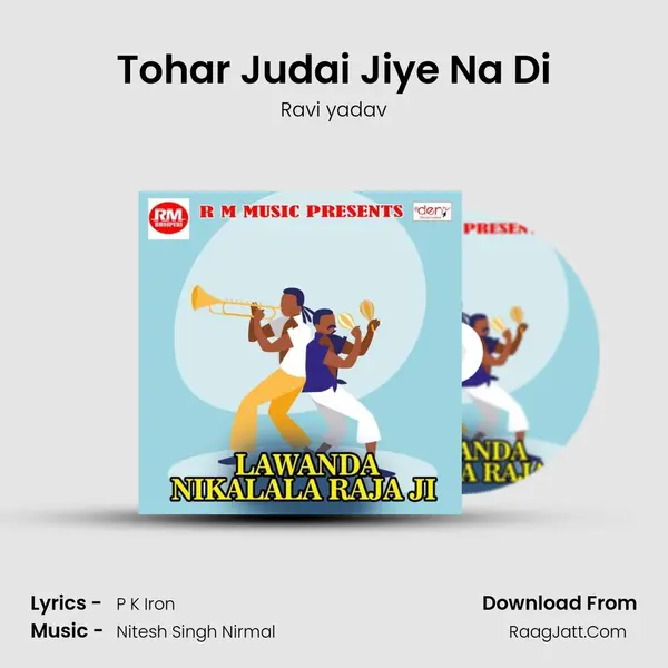 Tohar Judai Jiye Na Di MP3 Song by Ravi yadav Cover