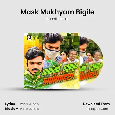 Mask Mukhyam Bigile - Panali Junais