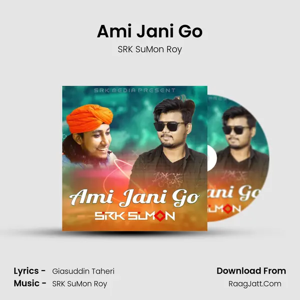 Ami Jani Go MP3 Song by SRK SuMon Roy Cover