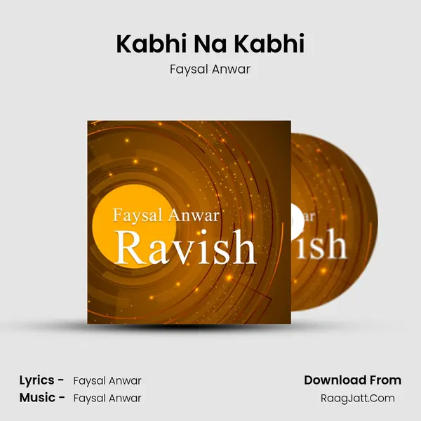 Kabhi Na Kabhi MP3 Song by Faysal Anwar Cover