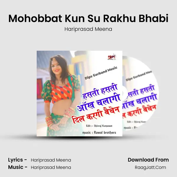 Mohobbat Kun Su Rakhu Bhabi MP3 Song by Hariprasad Meena Cover