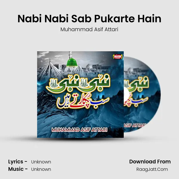 Nabi Nabi Sab Pukarte Hain MP3 Song by Muhammad Asif Attari Cover
