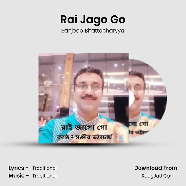 Rai Jago Go MP3 Song by Sanjeeb Bhattacharyya Cover